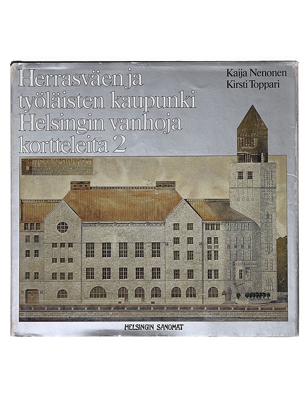 Herrasväen ja työläisten kaupunki - Hackzell, Kaija - Historiakirjat - 10105637752 - 0