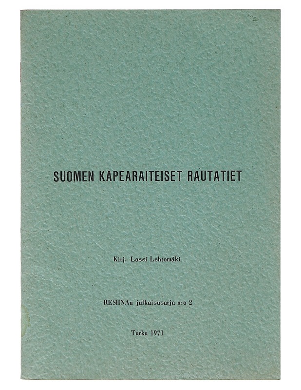 Suomen Kapeareaiteiset Rautatiet - Lassi Lehtomäki - Historiakirjat - 10105637792 - 0