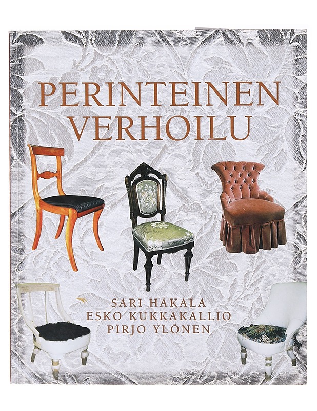 Perinteinen verhoilu - Hakala, Sari - Tietokirjat ja oppaat - 10105637817 - 0