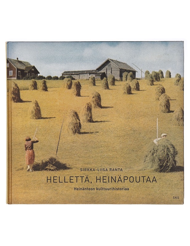 Hellettä, heinäpoutaa - Sirkka-Liisa Ranta - Historiakirjat - 10105637833 - 0