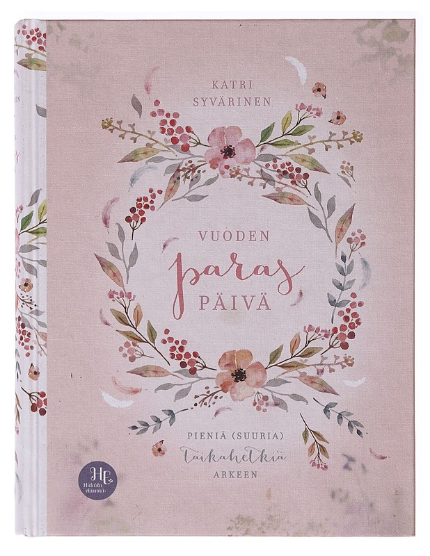 Vuoden paras päivä / pieniä (suuria) taikahetkiä arkeen - Syvärinen, Katri - Tietokirjat ja oppaat - 10105637856 - 0