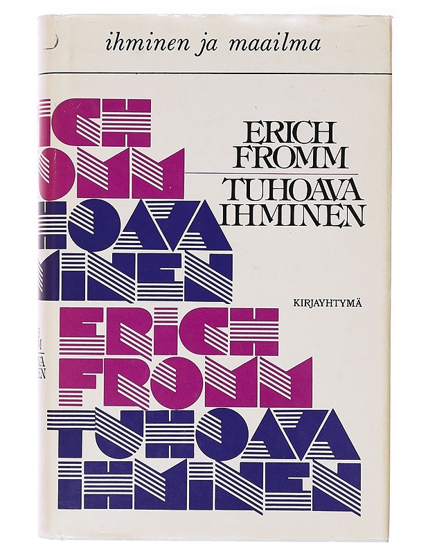 Tuhoava ihminen - Fromm, Erich - Tietokirjat ja oppaat - 10105637966 - 0