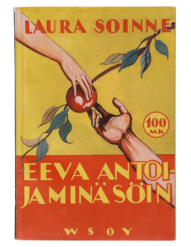 Eeva antoi - ja minä söin - Laura Soinne - Romaanit ja novellit - 10105637985 - 0