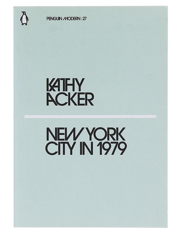 New York City vuonna 1979 / nro: 27 - Kathy Acker - Romaanit ja novellit - 10105638014 - 0