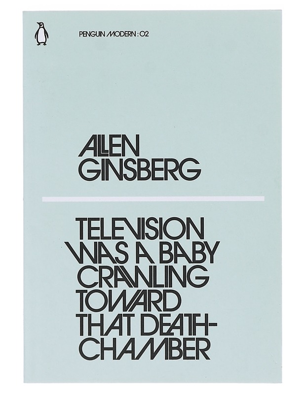 Television Was a Baby Crawling Toward That Deathchamber / nro: 02 - Allen Ginsberg - Romaanit ja novellit - 10105638025 - 0