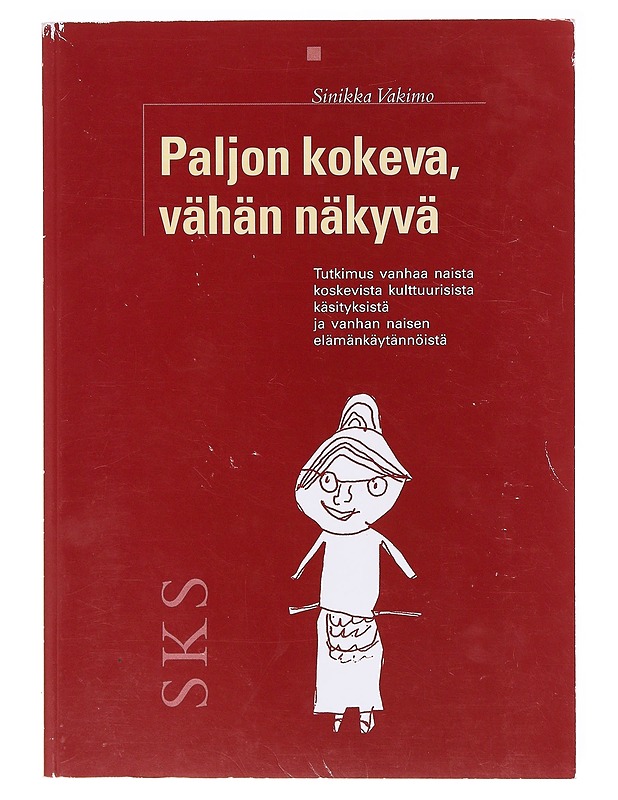 Paljon kokeva, vähän näkyvä  - Sinikka Vakimo - Tietokirjat ja oppaat - 10105638034 - 0
