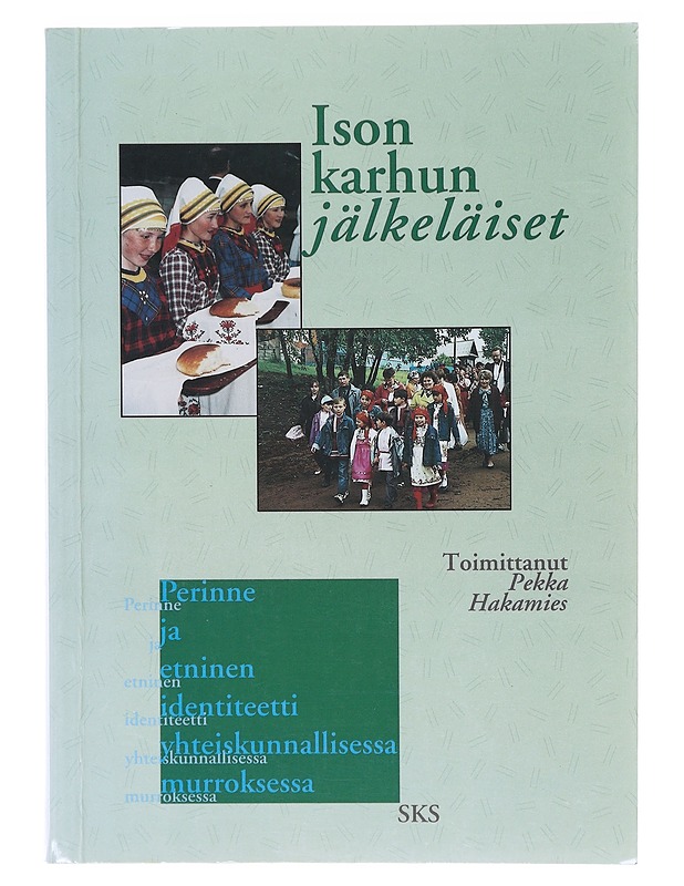 Ison karhun jälkeläiset - Hakamies, Pekka - Tietokirjat - 10105638049 - 0