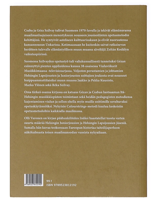 Lapselle vain paras on kyllin hyvä : Géza ja Csaba Szilvayn elämä - Olli Varonen - Elämäkerrat ja muistelmat - 10105638062 - 1