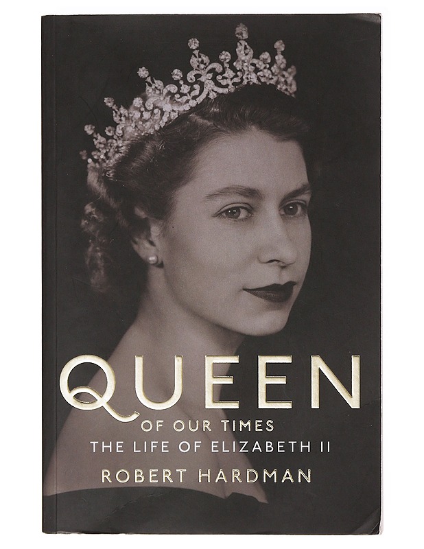 Queen of Our Times - Robert Hardman - Elämäkerrat ja muistelmat - 10105638071 - 0