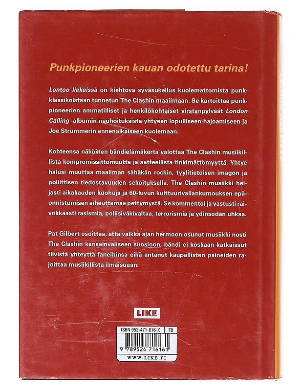 The Clash : Lontoo liekeissä - Gilbert, Pat - Elämäkerrat ja muistelmat - 10105638085 - 1