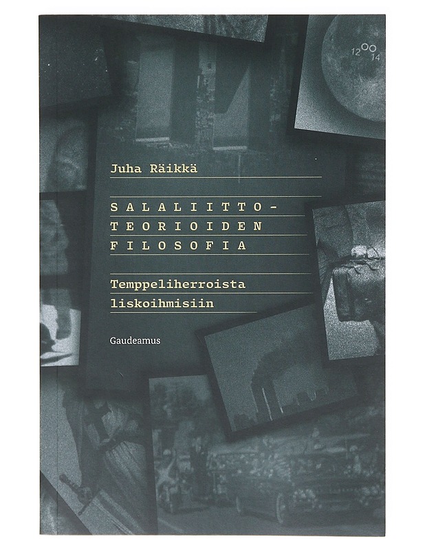 Salaliittoteorioiden filosofia - Juha Räikkä - Kirja lahjaksi - 10105638086 - 0