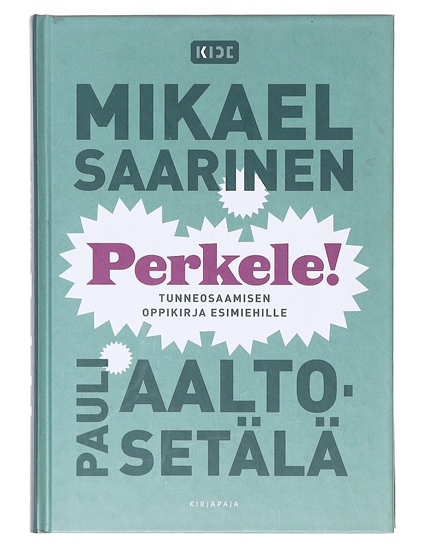 Perkele! : tunneosaamisen oppikirja esimiehille - Saarinen, Mikael - Tietokirjat ja oppaat - 10105638090 - 0