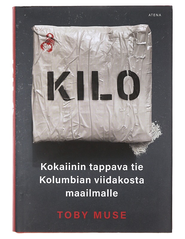 Kilo / kokaiinin tappava tie Kolumbian viidakosta maailmalle - Muse, Toby - Tietokirjat ja oppaat - 10105638104 - 0