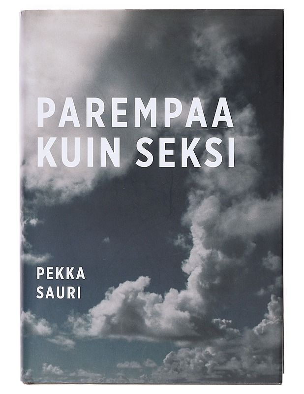 Parempaa kuin seksi / romaani - Pekka Sauri - Romaanit ja novellit - 10105638114 - 0