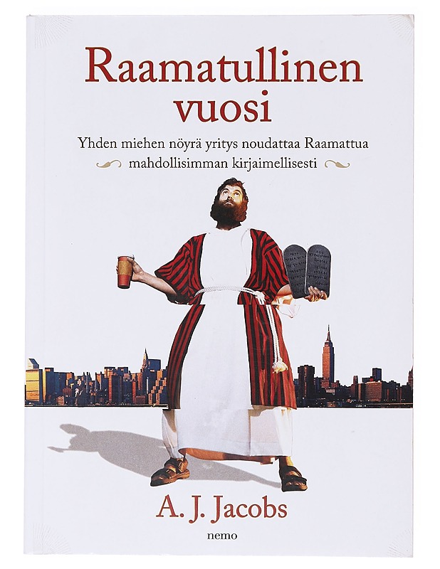 Raamatullinen vuosi : yhden miehen nöyrä yritys noudattaa Raamattua mahdollisimman kirjaimellisesti - Jacobs, A. J. - Elämäkerrat ja muistelmat - 10105638179 - 0