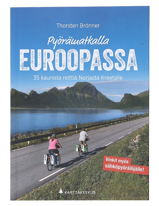 Pyörämatkalla Euroopassa / 35 kaunista reittiä Norjasta Kreetalle - Brönner, Thorsten - Tietokirjat ja oppaat - 10105638264 - 0