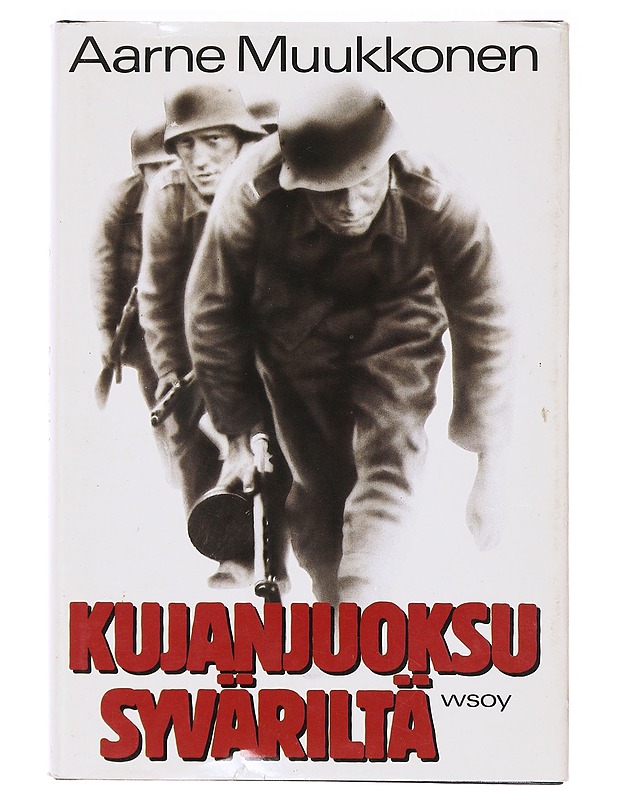 Kujanjuoksu Syväriltä / romaani - Aarne Muukkonen - Romaanit ja novellit - 10105638329 - 0