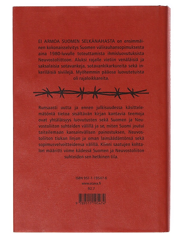 Ei armoa Suomen selkänahasta / ihmisluovutukset Neuvostoliittoon 1944-1981 - Pekkarinen, Jussi - Historiakirjat - 10105638376 - 1
