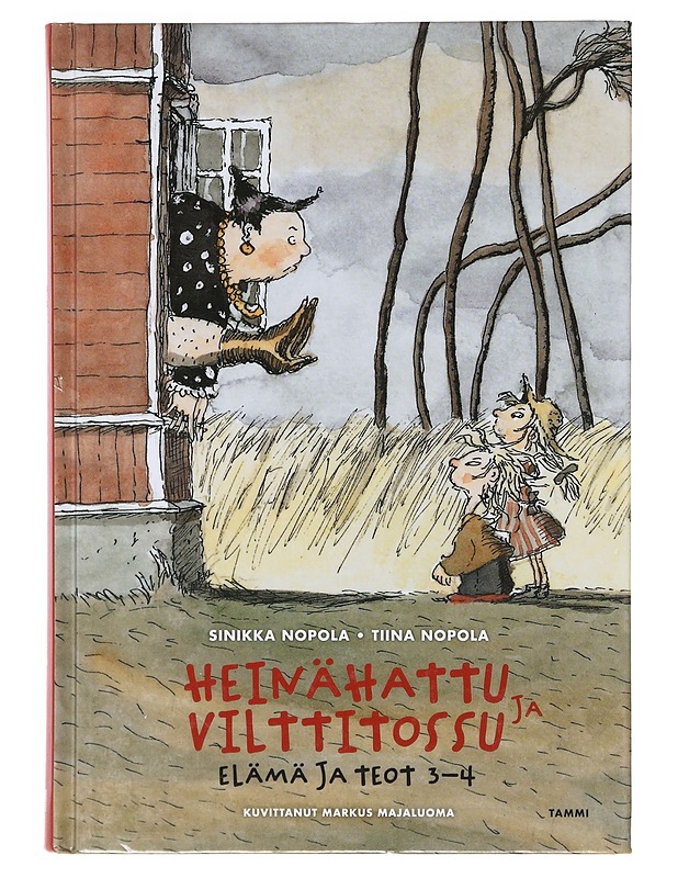 Heinähattu ja Vilttitossu : elämä ja teot 3-4 - Nopola, Sinikka - Lastenkirjat - 10105638377 - 0