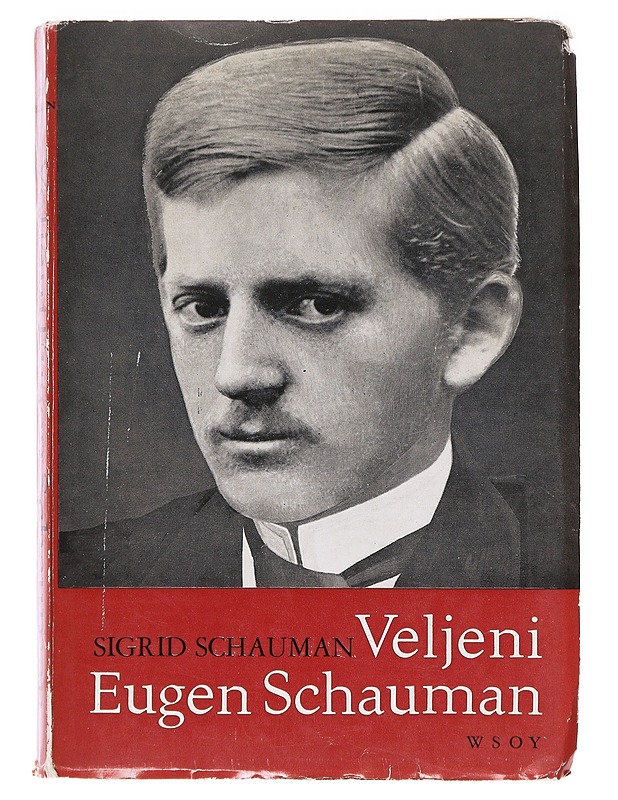 Veljeni Eugen Schauman - Sigrid Schauman - Elämäkerrat ja muistelmat - 10105638396 - 0