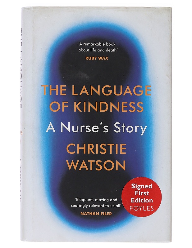 The Language Of Kindness: Nurse's Story - Christie Watson - Romaanit ja novellit - 10105638409 - 0