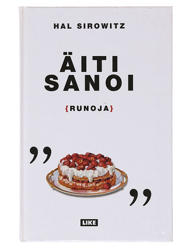 Äiti sanoi - Sirowitz, Hal - Runot ja näytelmät - 10105638432 - 0
