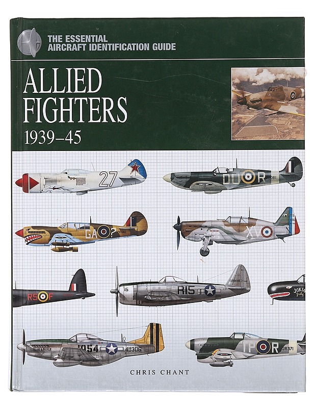 Allied Fighters 1939-45 - Chris Chant - Historiakirjat - 10105638433 - 0