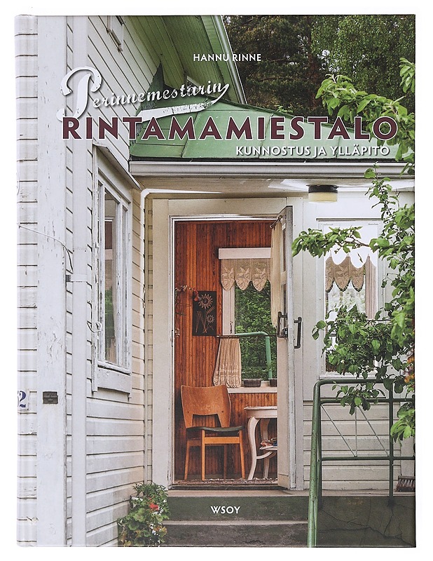 Perinnemestarin rintamamiestalo : kunnostus ja ylläpito - Rinne, Hannu - Puutarha- ja remontointikirjat - 10105638455 - 0