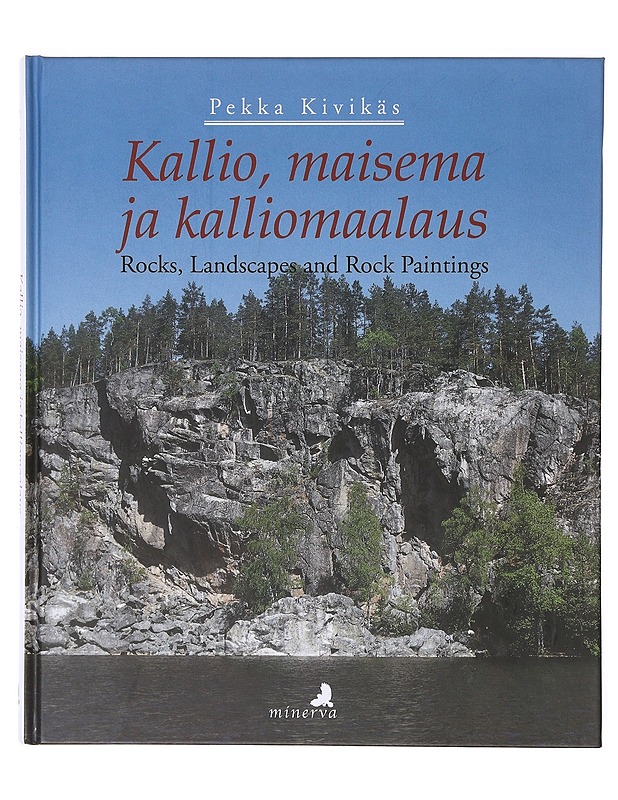 Kallio, maisema ja kalliomaalaus - Pekka Kivikäs - Tietokirjat ja oppaat - 10105638457 - 0