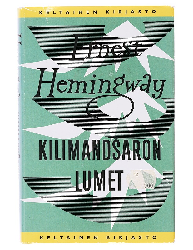 Kilimandsaron lumet - Hemingway, Ernest - Romaanit ja novellit - 10105638466 - 0