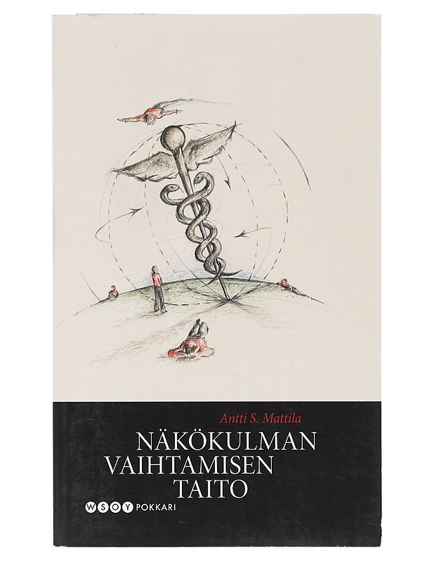 Näkökulman vaihtamisen taito - Mattila, Antti - Tietokirjat ja oppaat - 10105638468 - 0