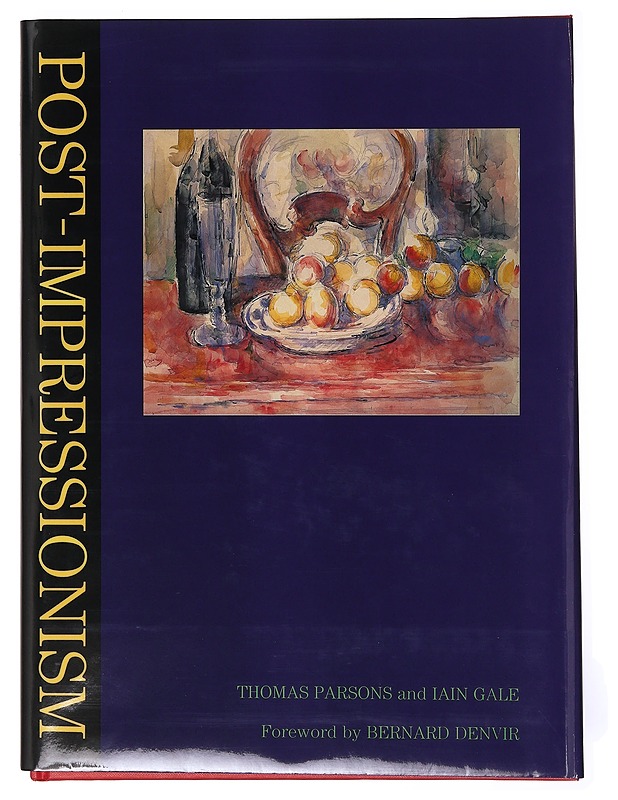 Post-impressionism : the rise of modern art - Parsons, Thomas - Tietokirjat - 10105638505 - 0