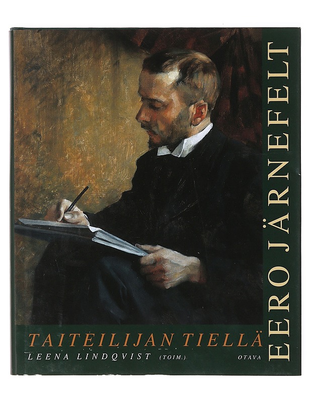 Taiteilijan tiellä : Eero Järnefelt 1863-1937 - Leena Lindqvist - Elämäkerrat ja muistelmat - 10105638511 - 0