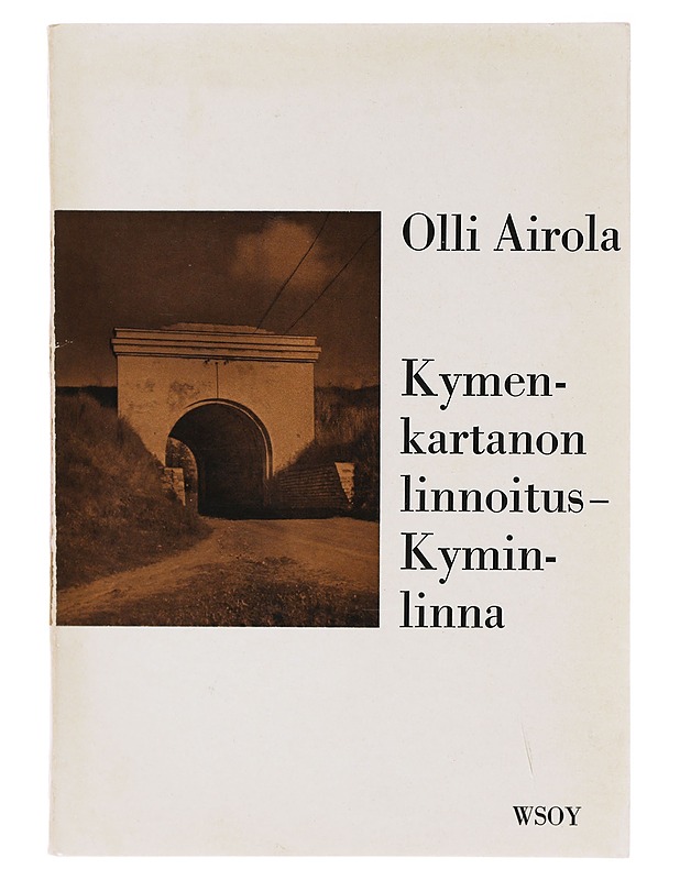 Kymenkartanon linnoitus : Kyminlinna - Olli Airola - Historiakirjat - 10105638515 - 0