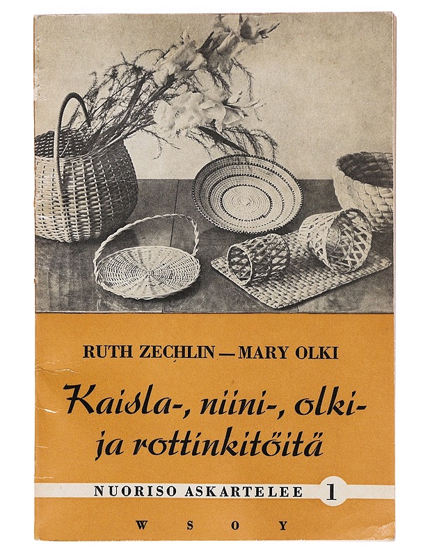 Nuoriso askartelee 1 : Kaisla-, niini-, olki- ja rottinkitöitä - Ruth Zechlin, Mary Olki - Tietokirjat ja oppaat - 10105638529 - 0