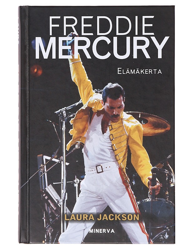 Freddie Mercury:  elämäkerta - Jackson, Laura - Elämäkerrat ja muistelmat - 10105638535 - 0