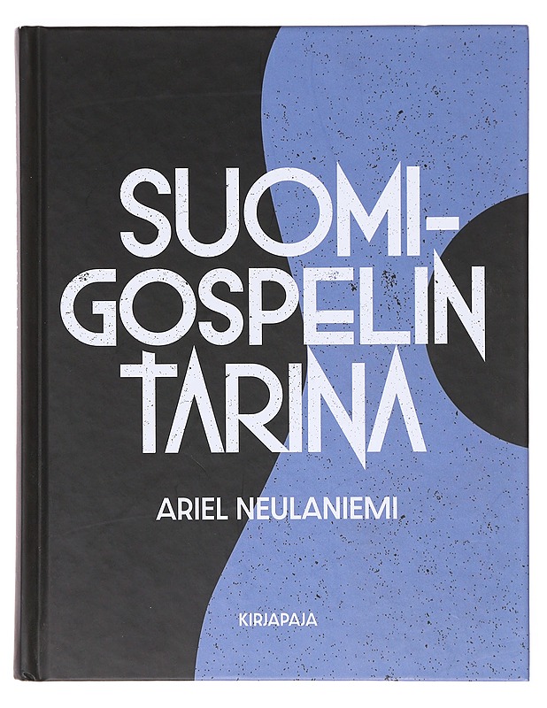 Suomigospelin tarina - Ariel Neulaniemi - Musiikki- ja elokuvakirjat - 10105638569 - 0