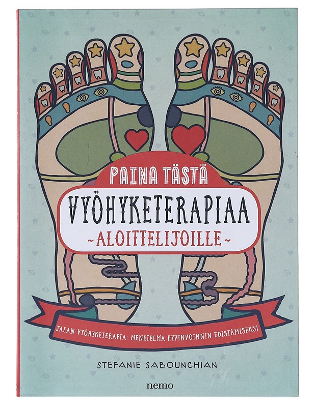 Paina tästä! : vyöhyketerapiaa aloittelijoille : jalan vyöhyketerapia : menetelmä hyvinvoinnin edistämiseksi - Sabounchian, Stefanie - Tietokirjat ja oppaat - 10105638570 - 0