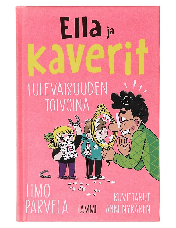 Ella ja kaverit tulevaisuuden toivoina - Timo - Lastenkirjat - 10105638581 - 0
