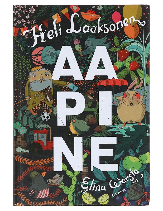 Aapine, aakkossi niil, ko ymmärtävä jo pualest sanast! - Laaksonen, Heli - Lastenkirjat - 10105638590 - 0