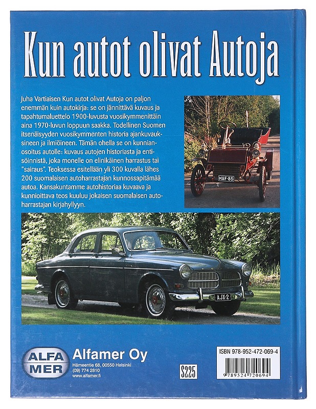 Kun autot olivat Autoja / ajankuvaa ja autoja eri vuosikymmeniltä : suomalaisten autoharrastajien perintöä - Juha Vartiainen - Tietokirjat - 10105638608 - 1