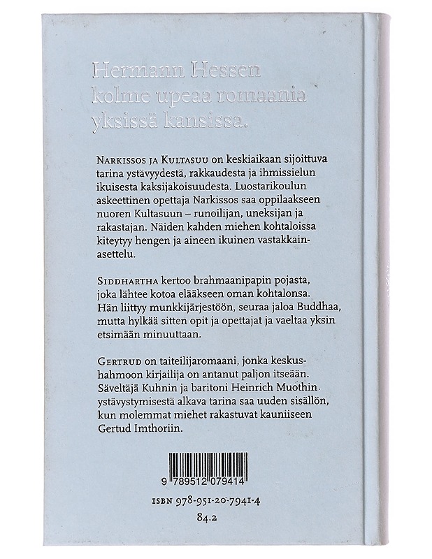 Narkissos ja Kultasuu / Siddhartha ; Gertrud - Hesse, Hermann - Romaanit ja novellit - 10105638620 - 1