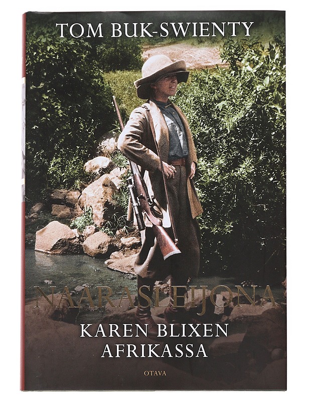 Naarasleijona / Karen Blixen Afrikassa - Buk-Swienty, Tom - Elämäkerrat ja muistelmat - 10105638641 - 0