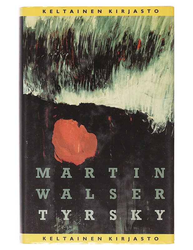Tyrsky - Walser, Martin - Romaanit ja novellit - 10105638670 - 0