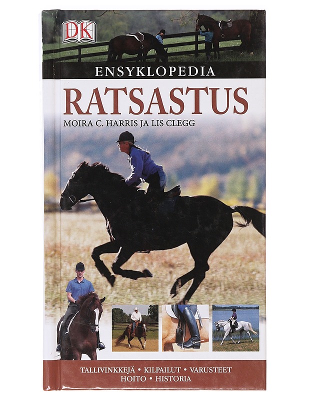 Ratsastus : ensyklopedia - Harris, Moira C. - Tietokirjat ja oppaat - 10105638674 - 0