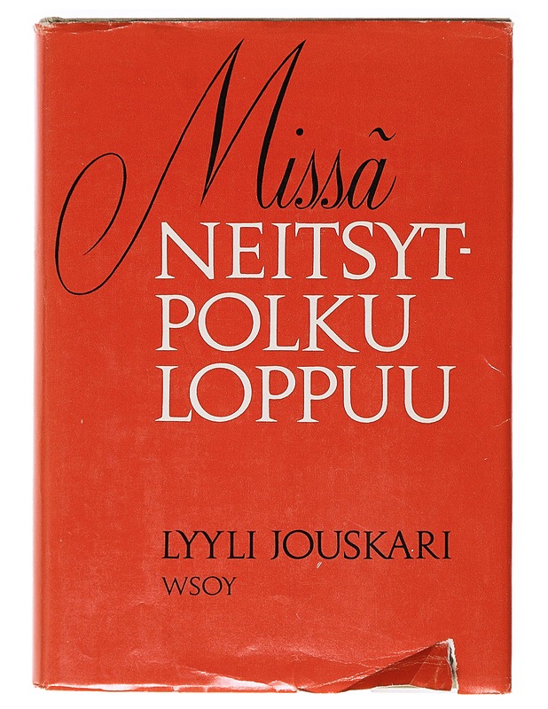 Missä Neitsytpolku loppuu - Lyyli Jouskari - Elämäkerrat ja muistelmat - 10105638686 - 0