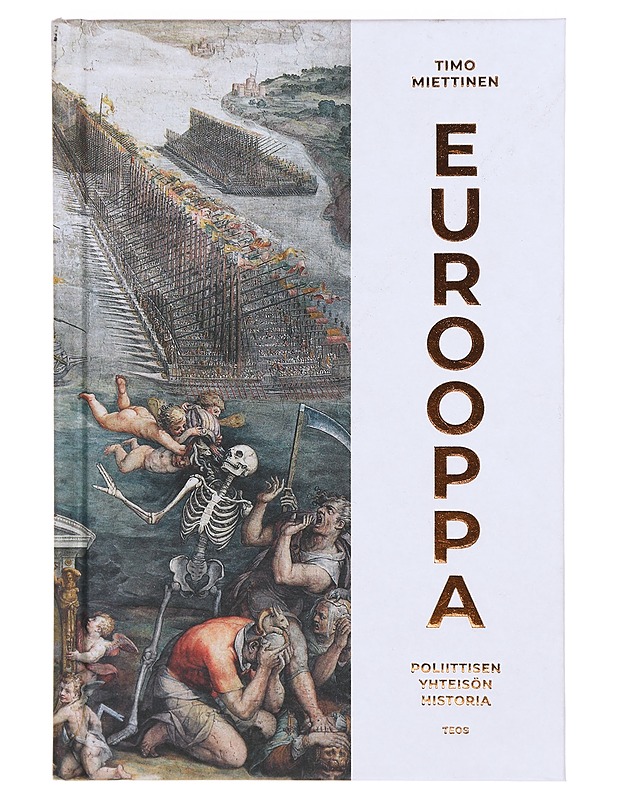 Eurooppa : poliittisen yhteisön historia - Timo Miettinen - Historiakirjat - 10105638687 - 0