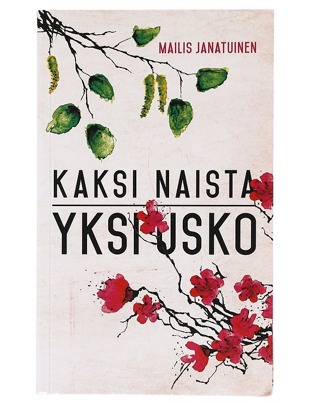 Kaksi naista, yksi usko - Mailis Janatuinen - Elämäkerrat ja muistelmat - 10105638722 - 0