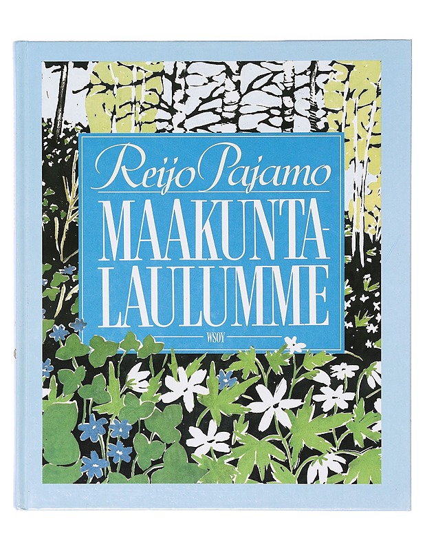 Maakuntalaulumme - Reijo Pajamo - Musiikki- ja elokuvakirjat - 10105638790 - 0