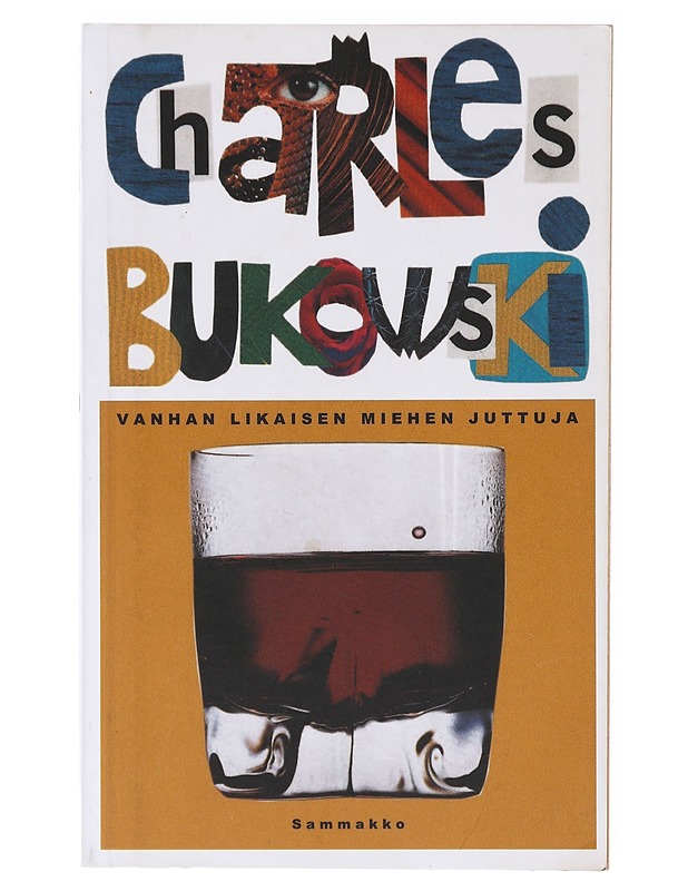 Vanhan likaisen miehen juttuja - Bukowski, Charles - Romaanit ja novellit - 10105638796 - 0